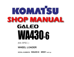 Komatsu WA430-6 GALEO (KA SPEC.) Wheel Loader Service Repair Manual (S/N: 65001 and up)