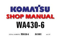 Komatsu WA430-6 Wheel Loader Service Repair Manual (SN: A41001 and up)