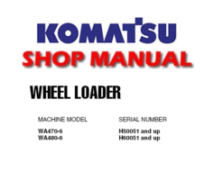 Komatsu WA470-6, WA480-6 Wheel Loader Service Repair Manual (SN: H50051 and up,H60051 and up)