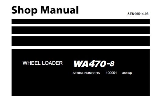 Komatsu WA470-8 Wheel Loader Service Repair Shop Manual