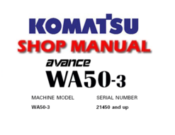 Komatsu WA50-3 Avance Wheel Loader Service Repair Manual (S/N: 21450 and up)