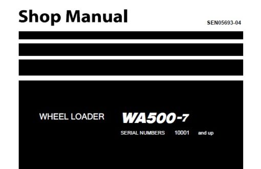 Komatsu WA500-7 Wheel Loader Service Repair Shop Manual
