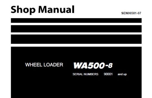 Komatsu WA500-8 Wheel Loader Service Repair Shop Manual
