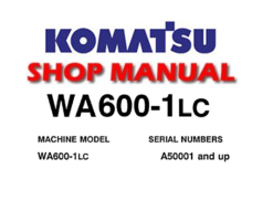 Komatsu WA600-1LC Wheel Loader Service Repair Manual (S/N: 50001 and up)