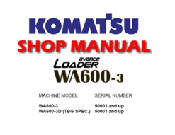 Komatsu WA600-3 , WA600-3D Avance (TBG SPEC.) Wheel Loader Service Repair Manual (S/N: 50001 and up )