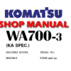 Komatsu WA700-3 (KA SPEC.) Wheel Loader Service Repair Manual (S/N: 51005 and up)