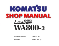 Komatsu WA800-3 Avance Wheel Loader Service Repair Manual (SN: 50001 and up)