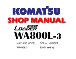 Komatsu WA800L-3 Avance Wheel Loader Service Repair Manual (S/N: 52001 and up)