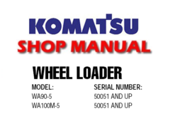 Komatsu WA90-5, WA100M-5 Wheel Loader Service Repair Manual (SN: 50051 and up)