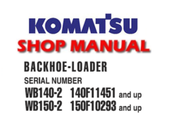 Komatsu WB140-2, WB150-2 Backhoe Loader Service Repair Manual (S/N: 140F11451 & up, 150F10293 and up)