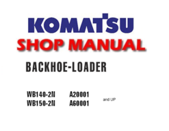 Komatsu WB140-2N ,WB150-2N Backhoe Loader Service Repair Manual (A20001 and up, A60001 and up)