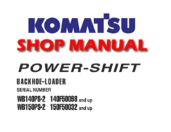 Komatsu WB140PS-2, WB150PS-2 (POWER-SHIFT) Backhoe Loader Service Repair Manual (S/N: 140F50098 and up, 150F50032 and up)
