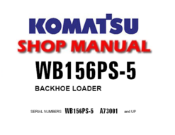 Komatsu WB156PS-5 Backhoe Loader Service Repair Manual (SN: A73001 and up)