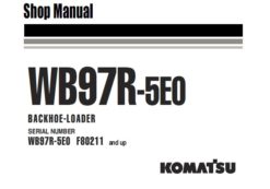 Komatsu WB97R-5E0 Backhoe Loaders Service Repair Manual (F80211 and up)