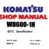 Komatsu WD600-1H Wheel Dozer (-50°C Specification) Service Repair Manual (SN: 10169 and up)