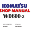 Komatsu WD600-3 Wheel Dozer Service Repair Manual (SN: 50001 and up)