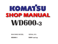 Komatsu WD600-3 Wheel Dozer Service Repair Manual (SN: 50001 and up)