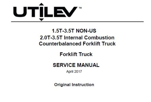 Utilev A281 & A285 (UT20-25P, UT30-35P) 1.5T-3.5T Internal Combustion Counterbalance Forklift Truck Service Repair Manual