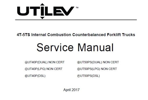 Utilev A408 & A411 (UT40-50PS) 4T-5TS Internal Combustion Counterbalance Forklift Truck Service Repair Manual