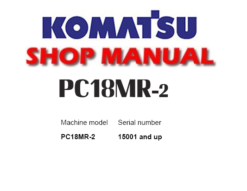 Komatsu PC18MR-2 Hydraulic Excavator Service Repair Manual (SN: 15001 and up )